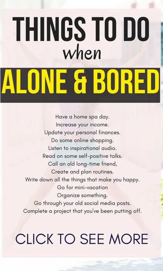 73 Fun Things To Do Alone At Home For When You Are Bored